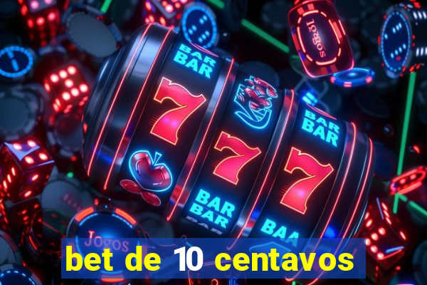 bet de 10 centavos